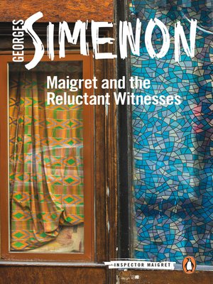 cover image of Maigret and the Reluctant Witnesses